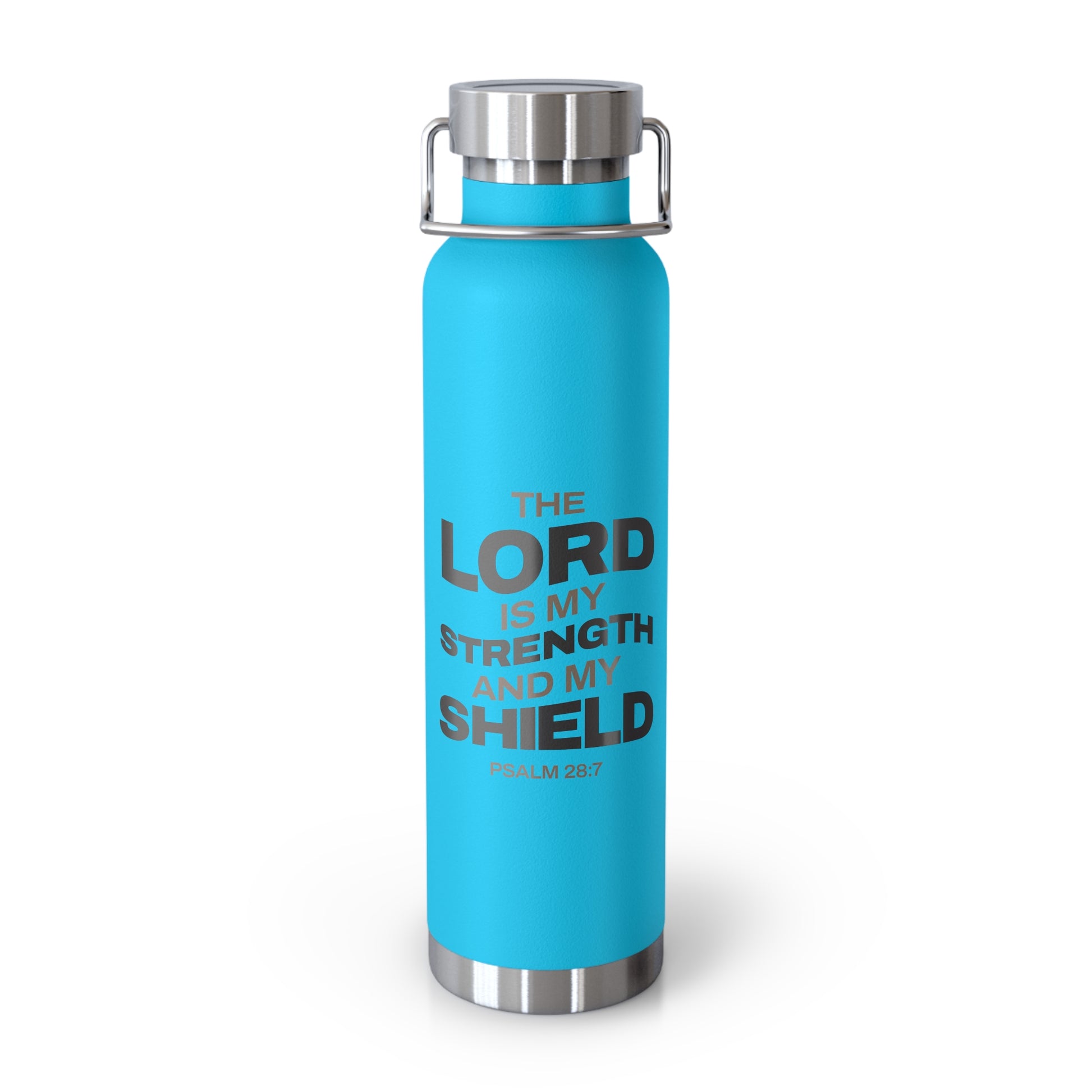 "The Lord Is My Strength and My Shield Psalm 28:7" Unisex Inspirational Copper Vacuum Insulated Bottle - 22oz - The Shield of Light