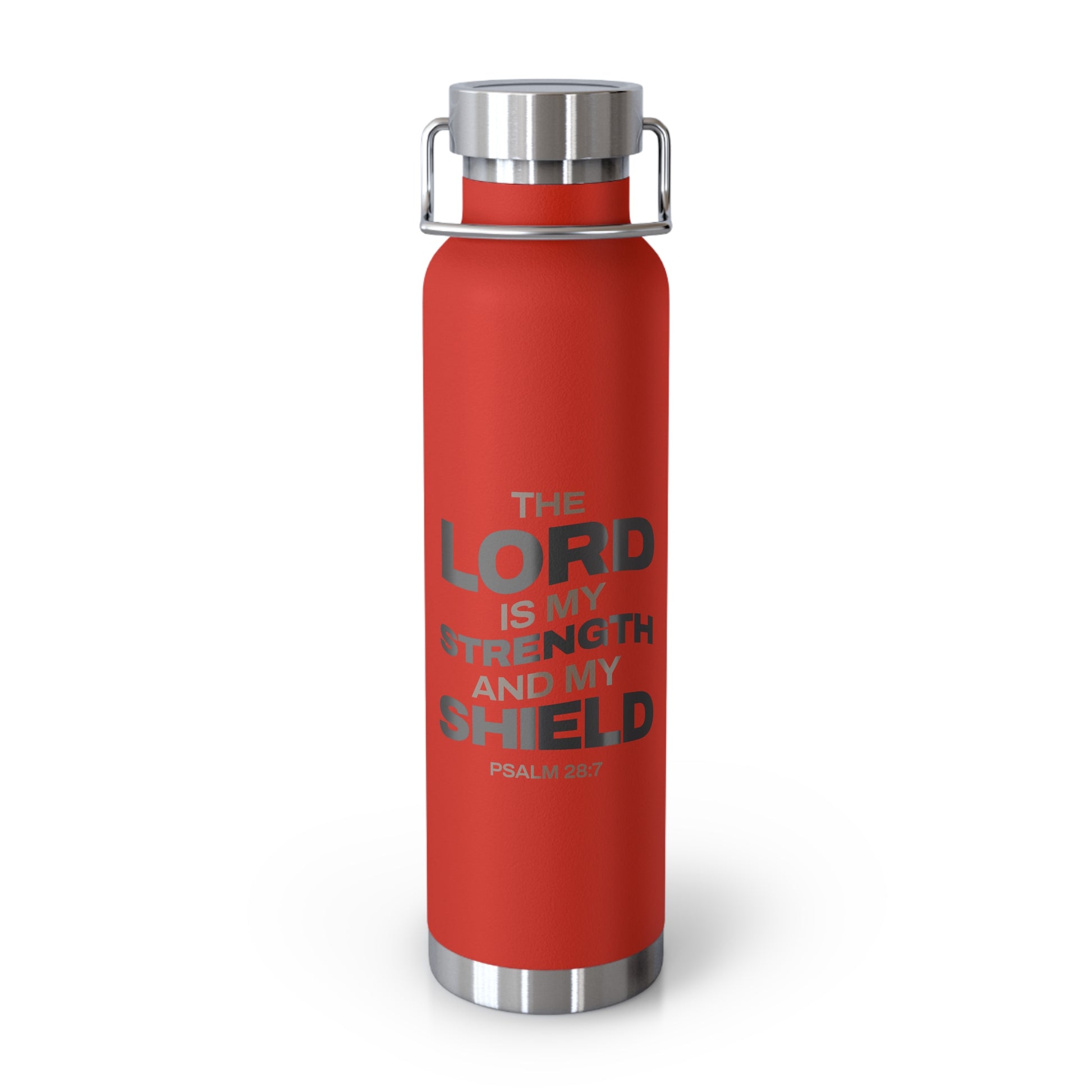 "The Lord Is My Strength and My Shield Psalm 28:7" Unisex Inspirational Copper Vacuum Insulated Bottle - 22oz - The Shield of Light