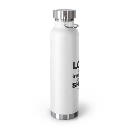 "The Lord Is My Strength and My Shield Psalm 28:7" Unisex Inspirational Copper Vacuum Insulated Bottle - 22oz - The Shield of Light