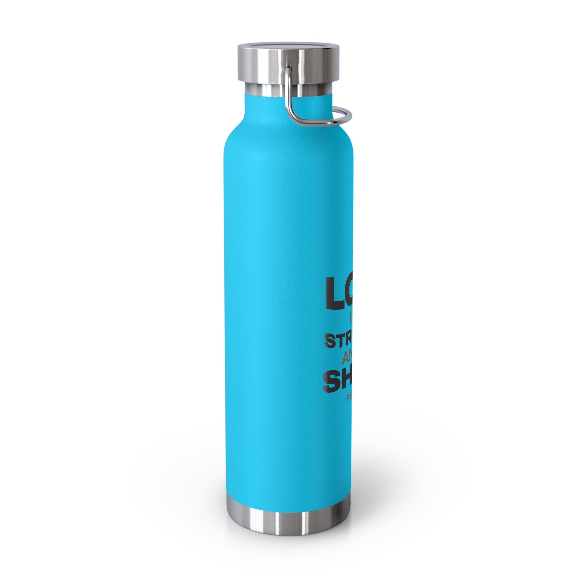 "The Lord Is My Strength and My Shield Psalm 28:7" Unisex Inspirational Copper Vacuum Insulated Bottle - 22oz - The Shield of Light
