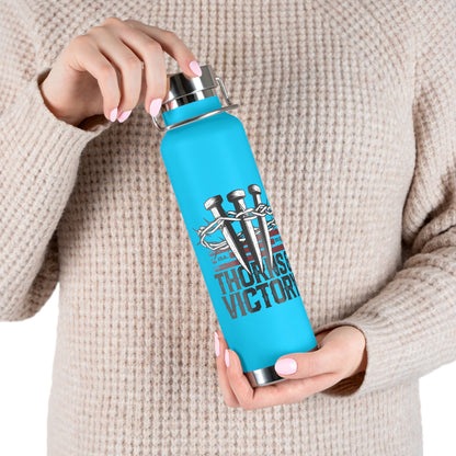 "Thorns & Victory" Unisex Inspirational Copper Vacuum Insulated Bottle - 22oz - The Shield of Light