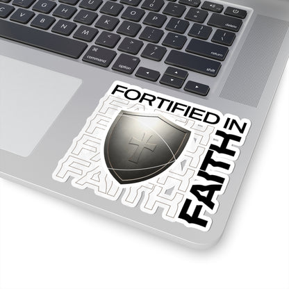"Fortified In Faith "  Unisex Inspirational Kiss-Cut Stickers - The Shield of Light