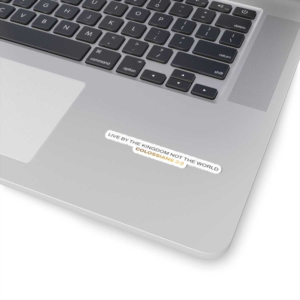 "Live By the Kingdom Not the World Colossians 3:2" Unisex Inspirational Kiss-Cut Stickers - The Shield of Light