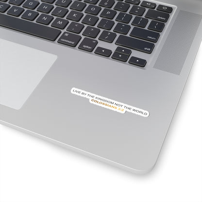 "Live By the Kingdom Not the World Colossians 3:2" Unisex Inspirational Kiss-Cut Stickers - The Shield of Light