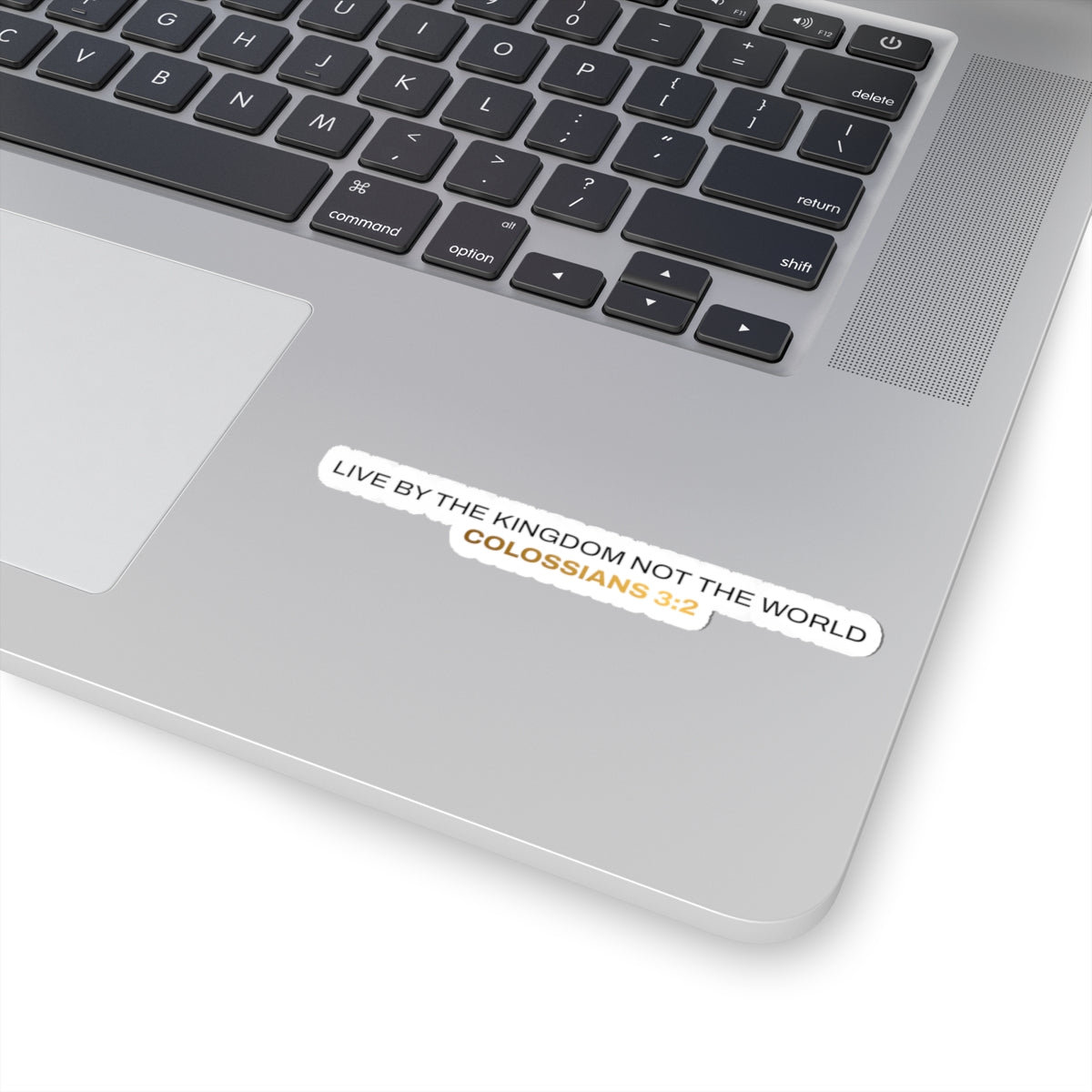 "Live By the Kingdom Not the World Colossians 3:2" Unisex Inspirational Kiss-Cut Stickers - The Shield of Light