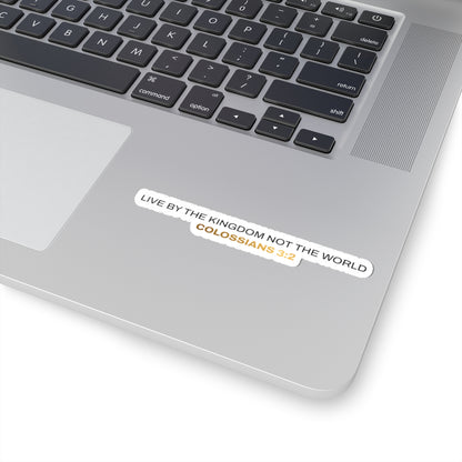 "Live By the Kingdom Not the World Colossians 3:2" Unisex Inspirational Kiss-Cut Stickers - The Shield of Light