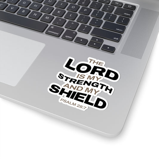 "The Lord Is My Strength and My Shield Psalm 28:7" Unisex Inspirational Kiss-Cut Stickers - The Shield of Light