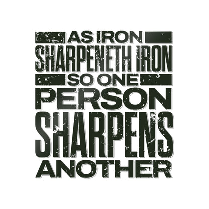 "As Iron Sharpeneth Iron So One Person Sharpens Another"  Unisex Inspirational Die-Cut Stickers - The Shield of Light