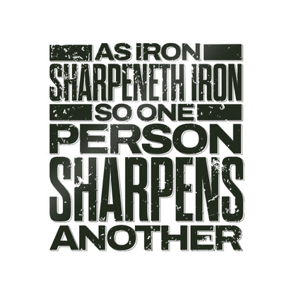 "As Iron Sharpeneth Iron So One Person Sharpens Another"  Unisex Inspirational Die-Cut Stickers - The Shield of Light