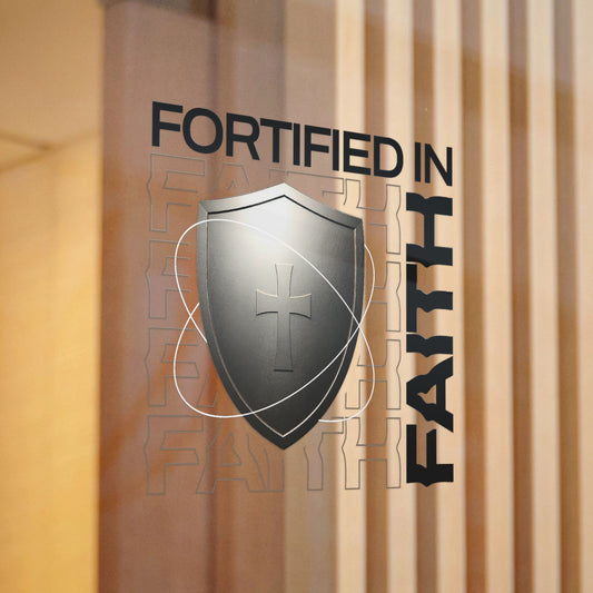 "Fortified In Faith "  Unisex Inspirational Die-Cut Stickers - The Shield of Light