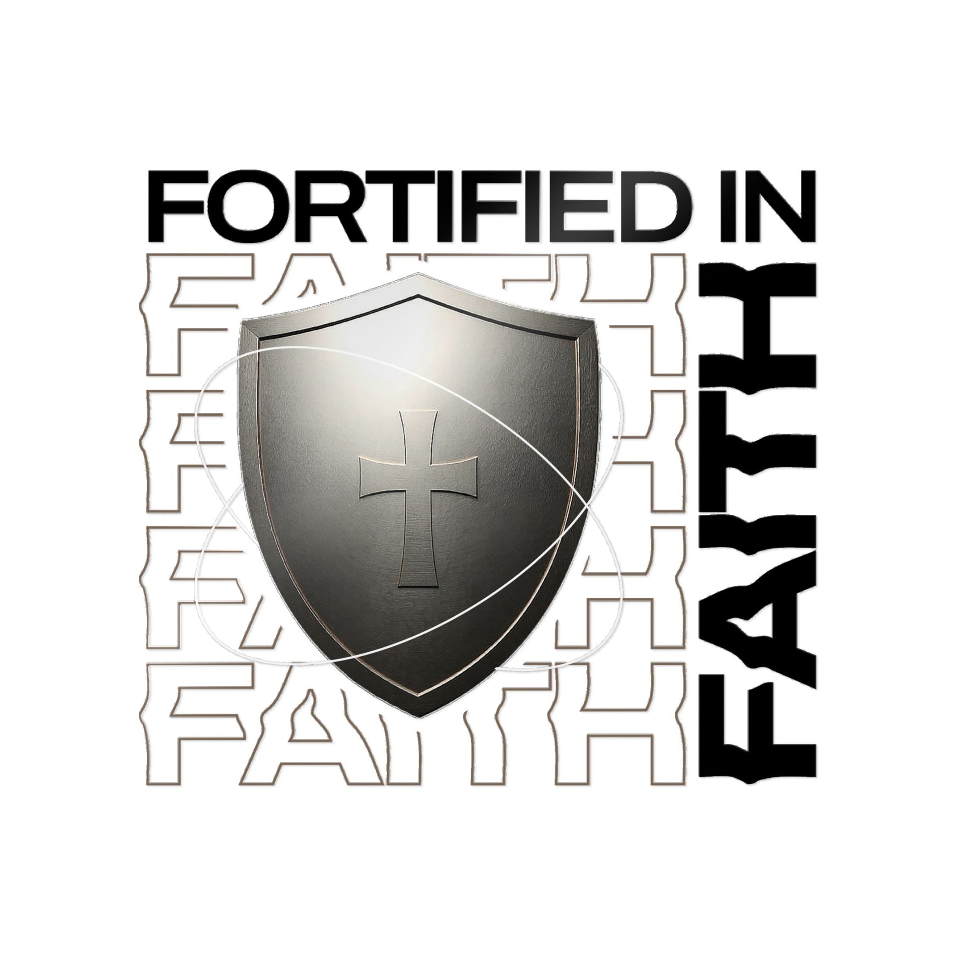 "Fortified In Faith "  Unisex Inspirational Die-Cut Stickers - The Shield of Light