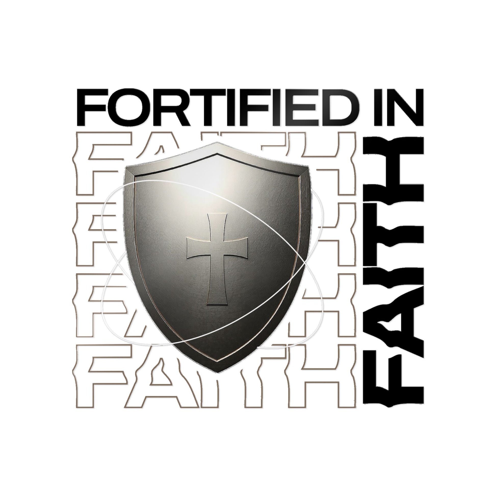 "Fortified In Faith "  Unisex Inspirational Die-Cut Stickers - The Shield of Light