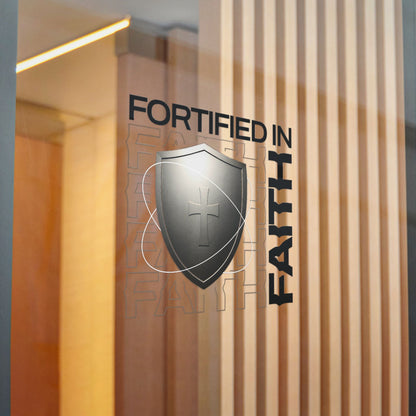 "Fortified In Faith "  Unisex Inspirational Die-Cut Stickers - The Shield of Light