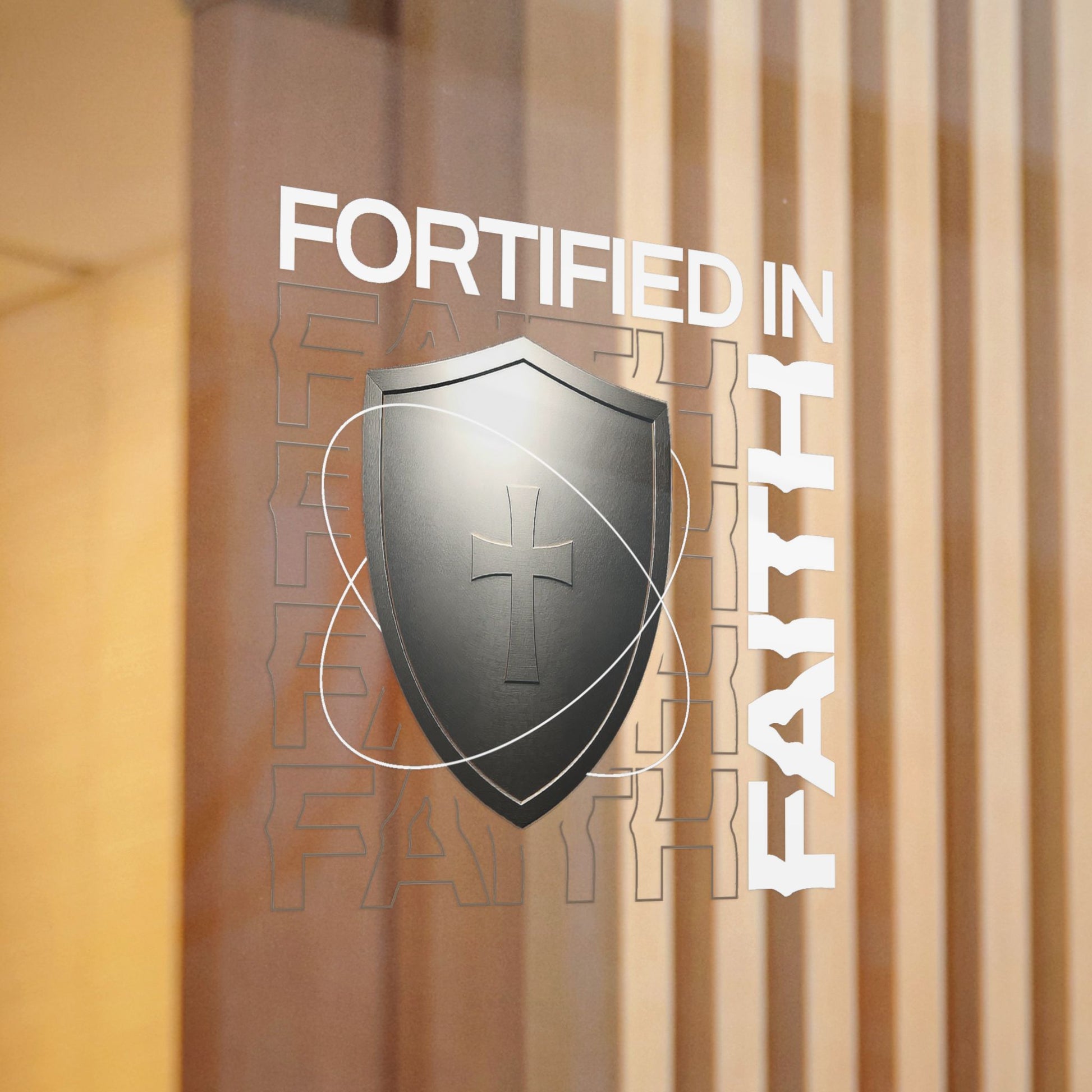 "Fortified In Faith "  Unisex Inspirational Die-Cut Stickers - The Shield of Light