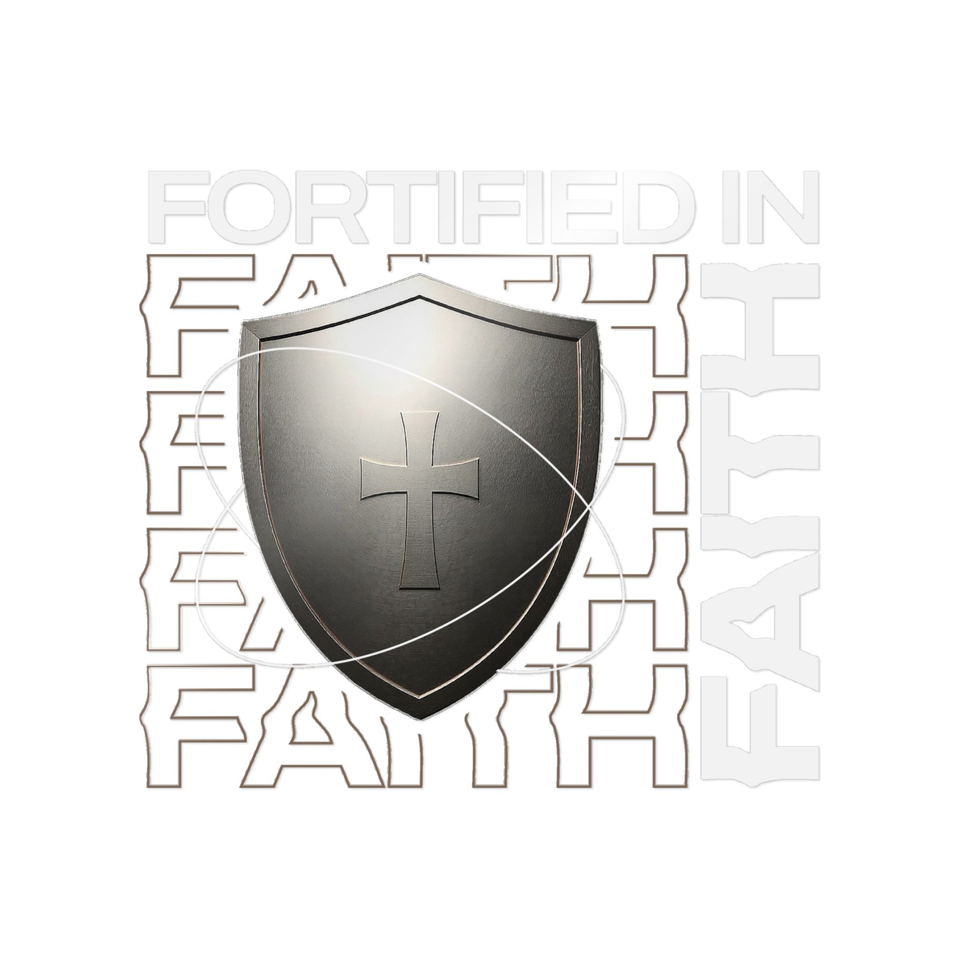 "Fortified In Faith "  Unisex Inspirational Die-Cut Stickers - The Shield of Light