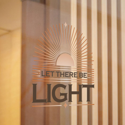 "Let There Be Light" Unisex Inspirational Die-Cut Stickers - The Shield of Light