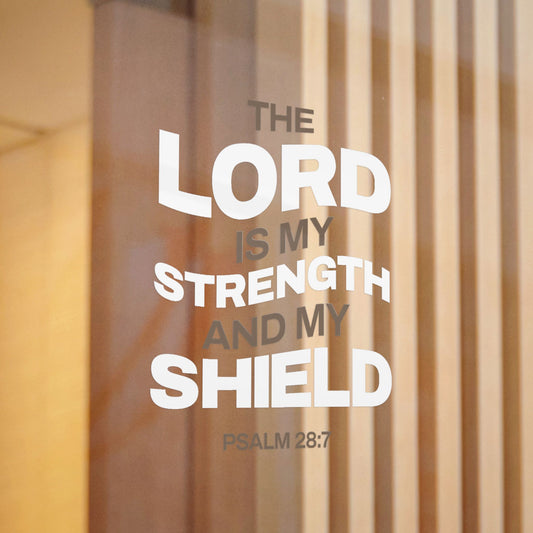 "The Lord Is My Strength and My Shield Psalm 28:7" Unisex Inspirational Die-Cut Stickers - The Shield of Light