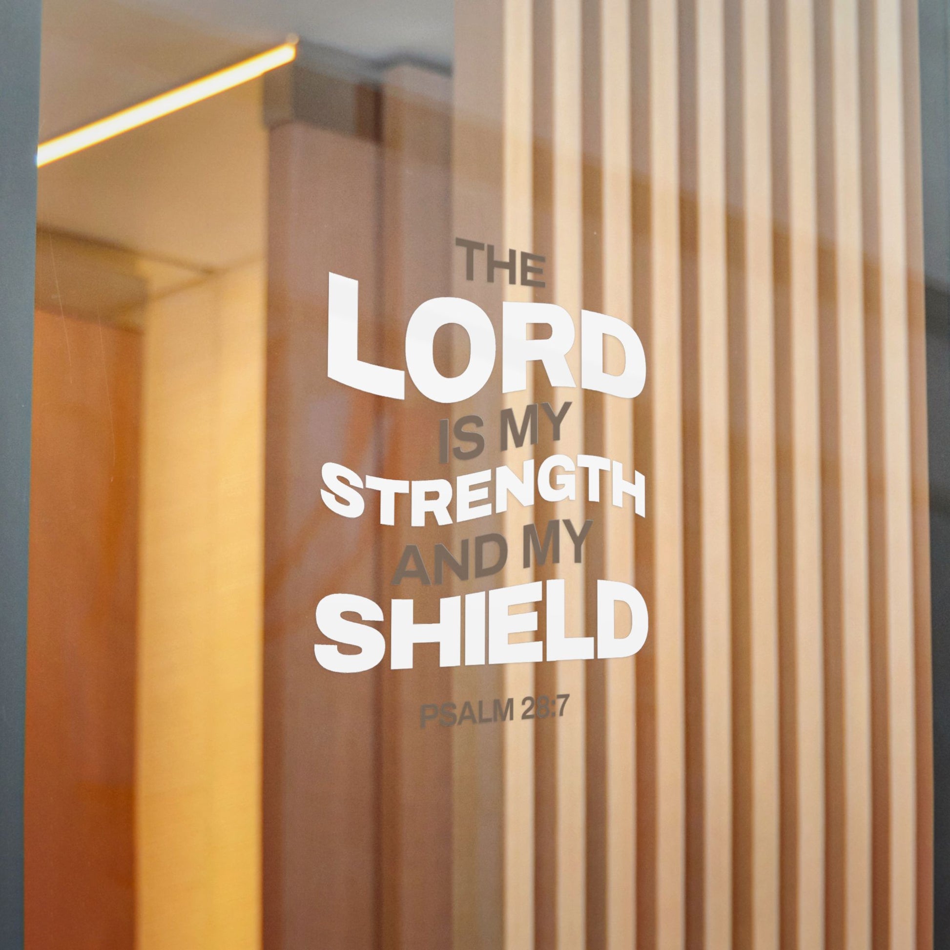 "The Lord Is My Strength and My Shield Psalm 28:7" Unisex Inspirational Die-Cut Stickers - The Shield of Light