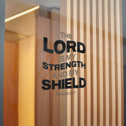 "The Lord Is My Strength and My Shield Psalm 28:7" Unisex Inspirational Die-Cut Stickers - The Shield of Light