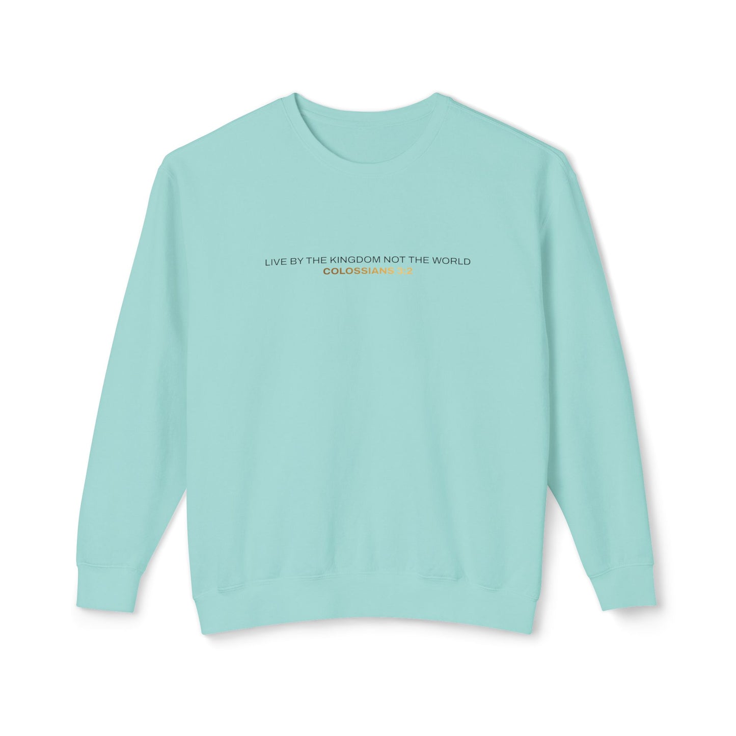"Live By the Kingdom Not the World Colossians 3:2" Unisex Lightweight Crewneck Sweatshirt - The Shield of Light