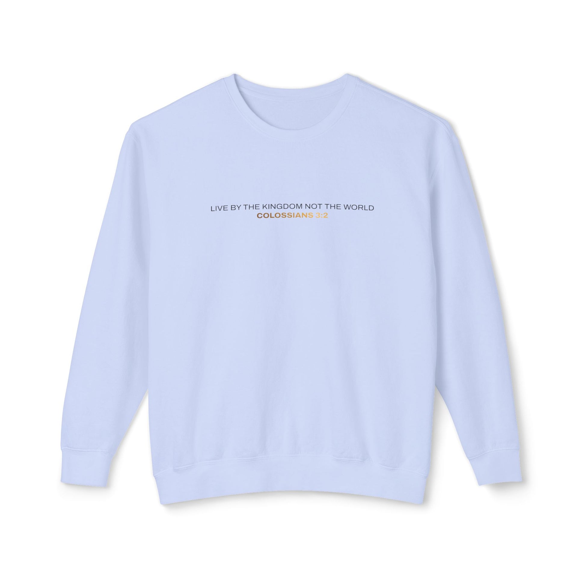 "Live By the Kingdom Not the World Colossians 3:2" Unisex Lightweight Crewneck Sweatshirt - The Shield of Light