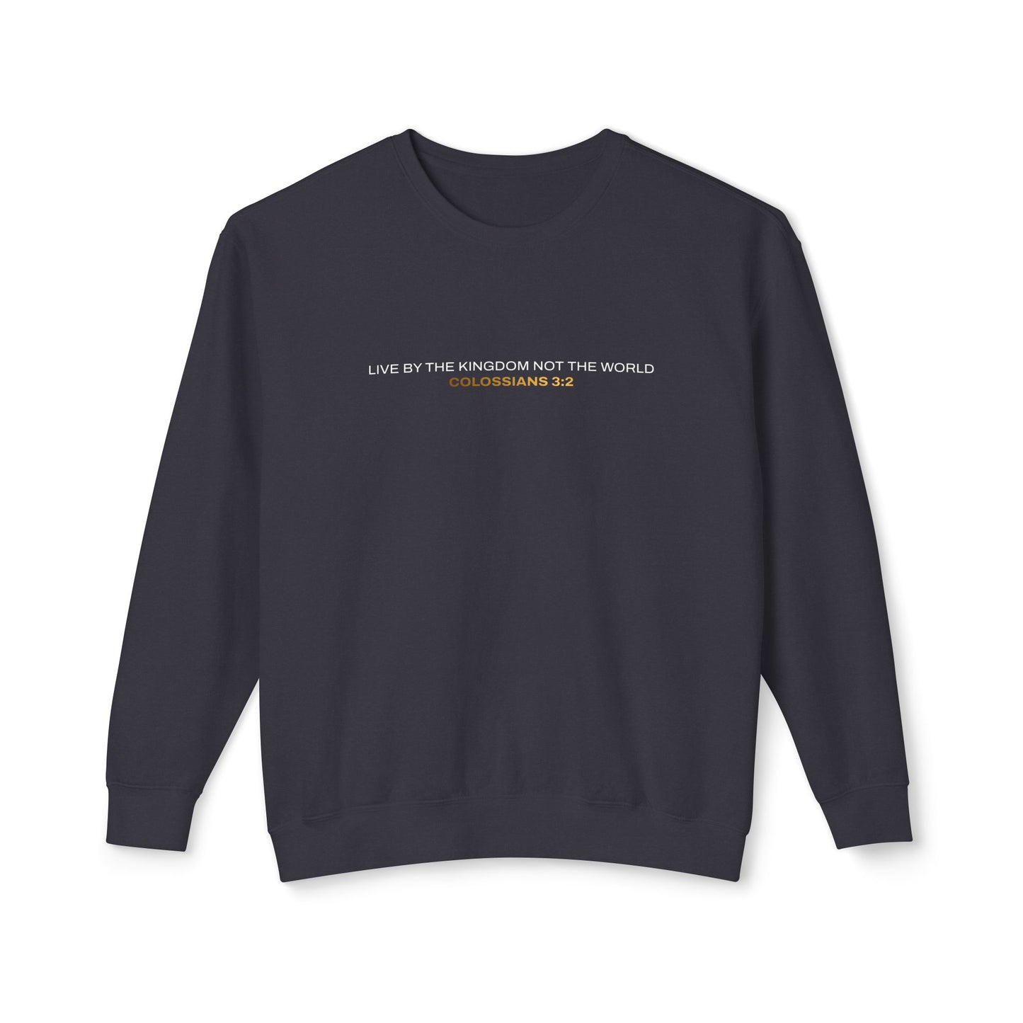 "Live By the Kingdom Not the World Colossians 3:2" Unisex Lightweight Crewneck Sweatshirt - The Shield of Light