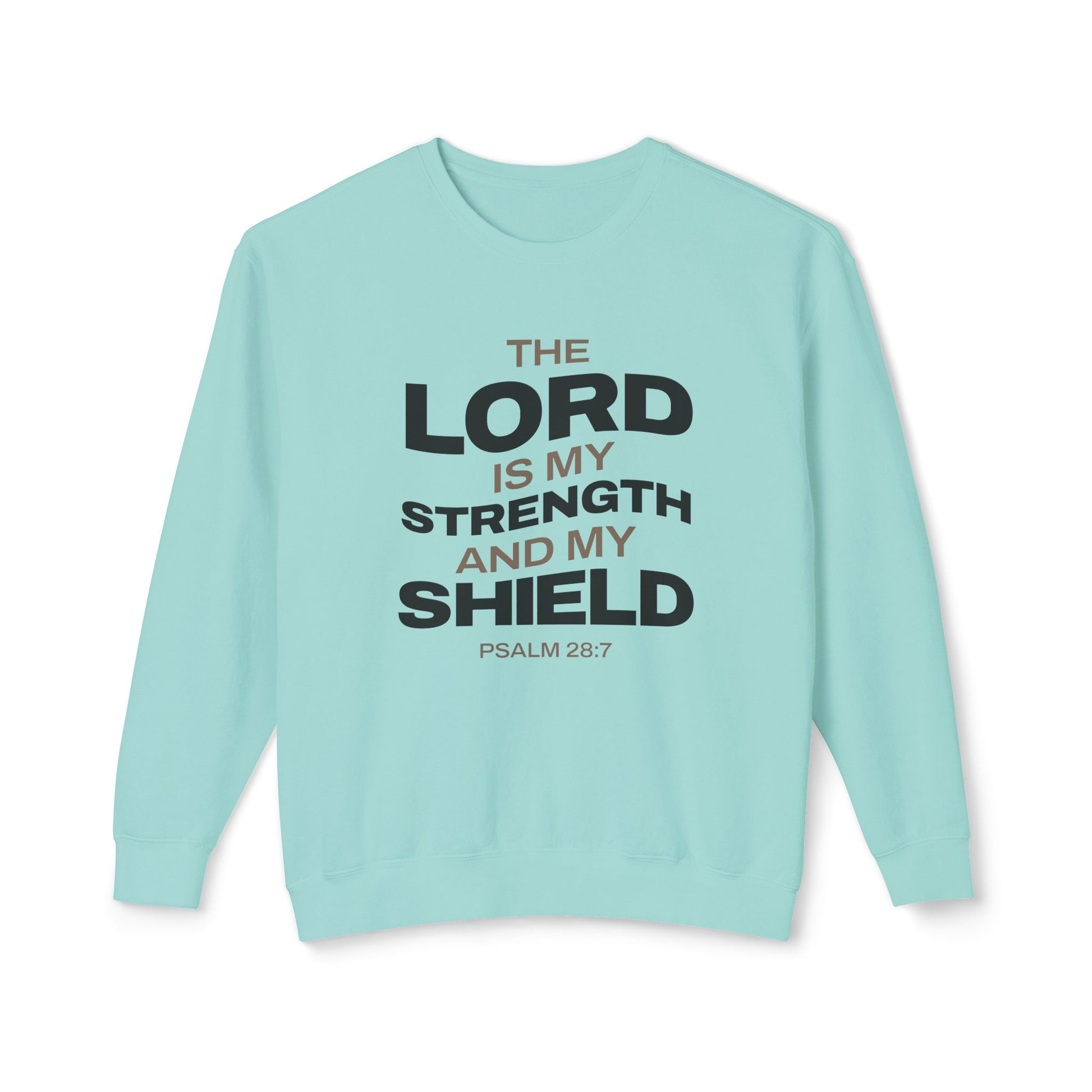 "The Lord Is My Strength and My Shield Psalm 28:7" Unisex Lightweight Crewneck Sweatshirt - The Shield of Light