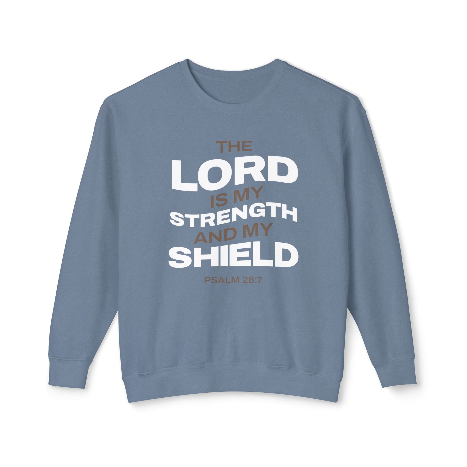 "The Lord Is My Strength and My Shield Psalm 28:7" Unisex Lightweight Crewneck Sweatshirt - The Shield of Light