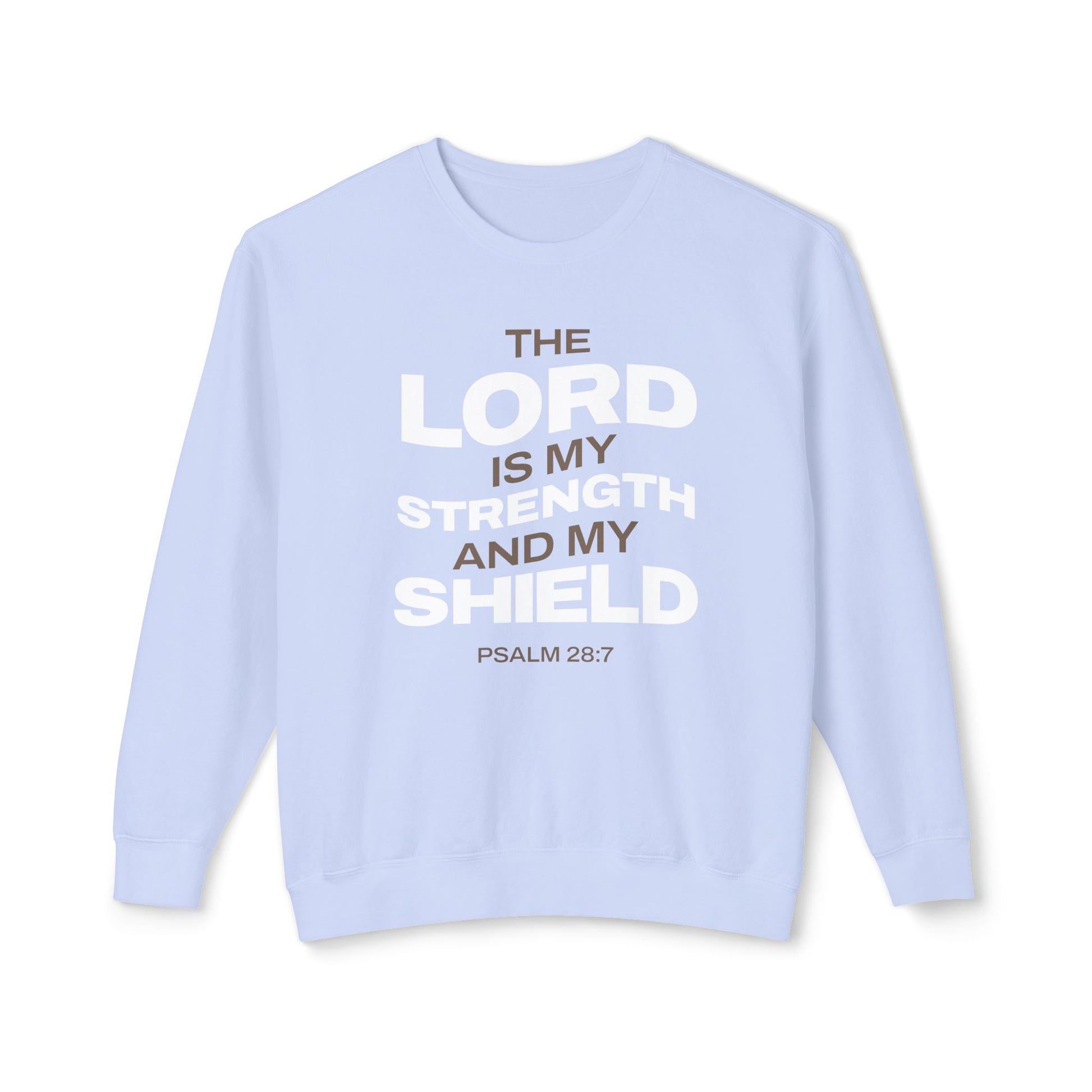 "The Lord Is My Strength and My Shield Psalm 28:7" Unisex Lightweight Crewneck Sweatshirt - The Shield of Light