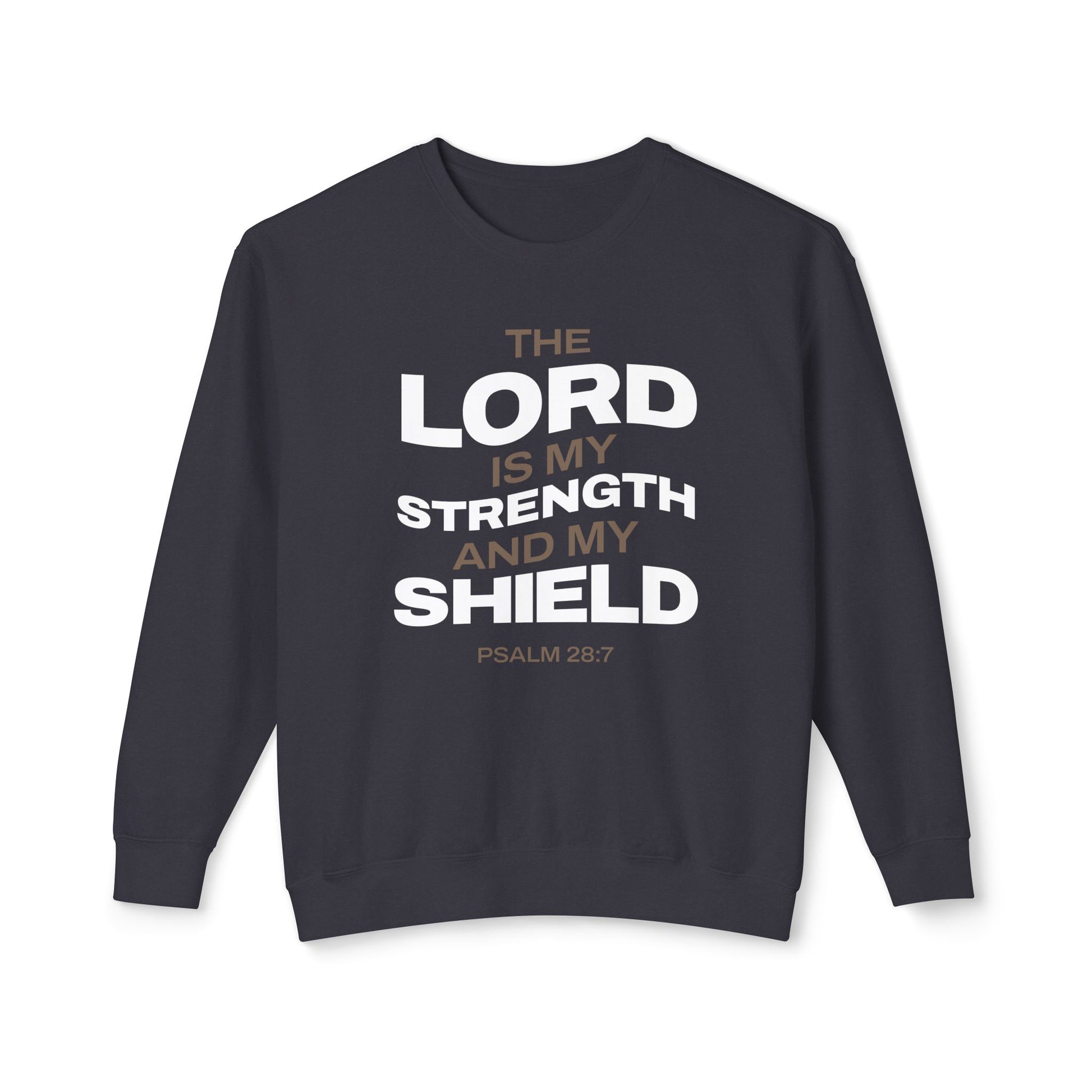 "The Lord Is My Strength and My Shield Psalm 28:7" Unisex Lightweight Crewneck Sweatshirt - The Shield of Light