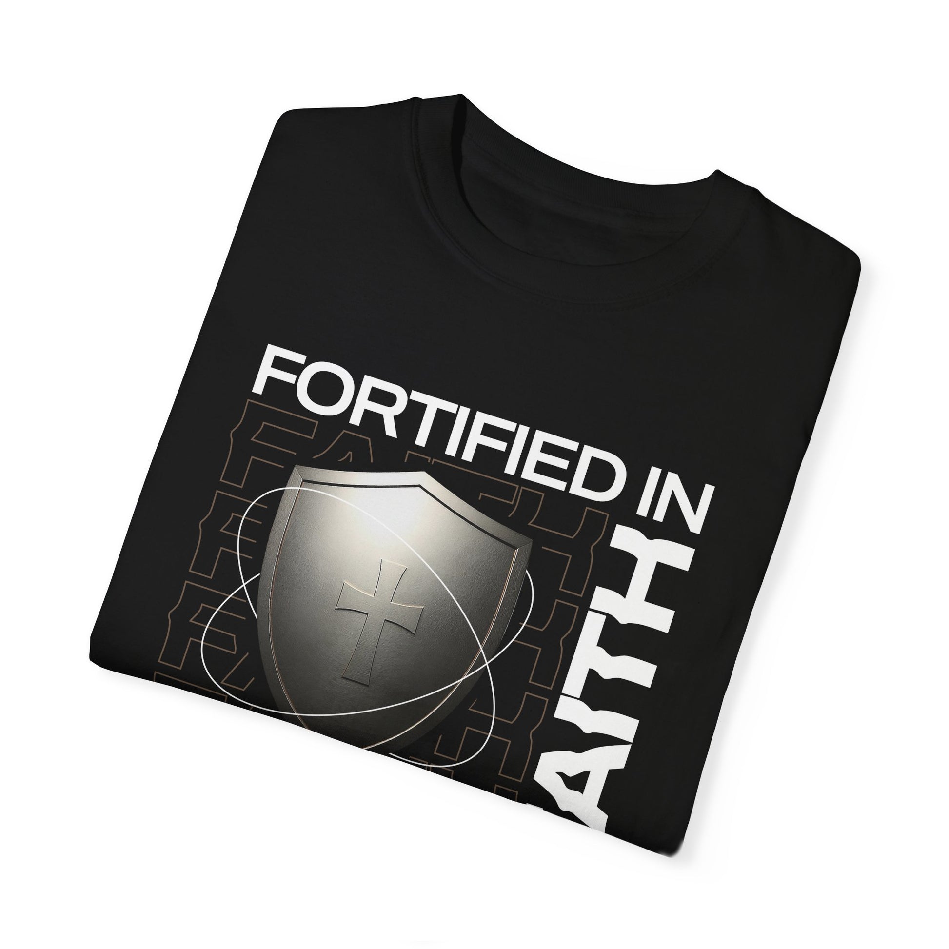 "Fortified In Faith " Unisex Garment-Dyed T-Shirt - The Shield of Light