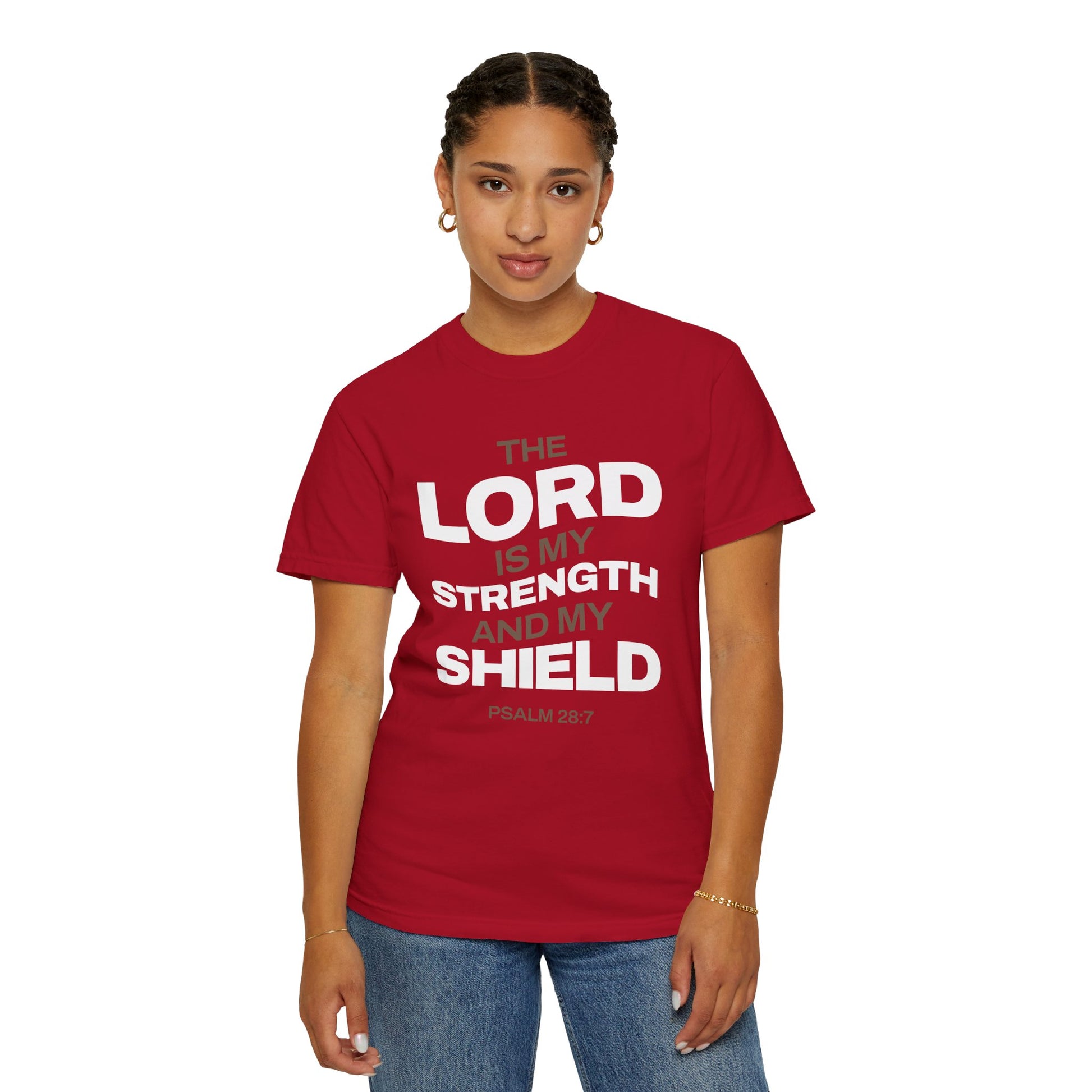 "The Lord Is My Strength and My Shield Psalm 28:7" Unisex Garment-Dyed T-Shirt - The Shield of Light