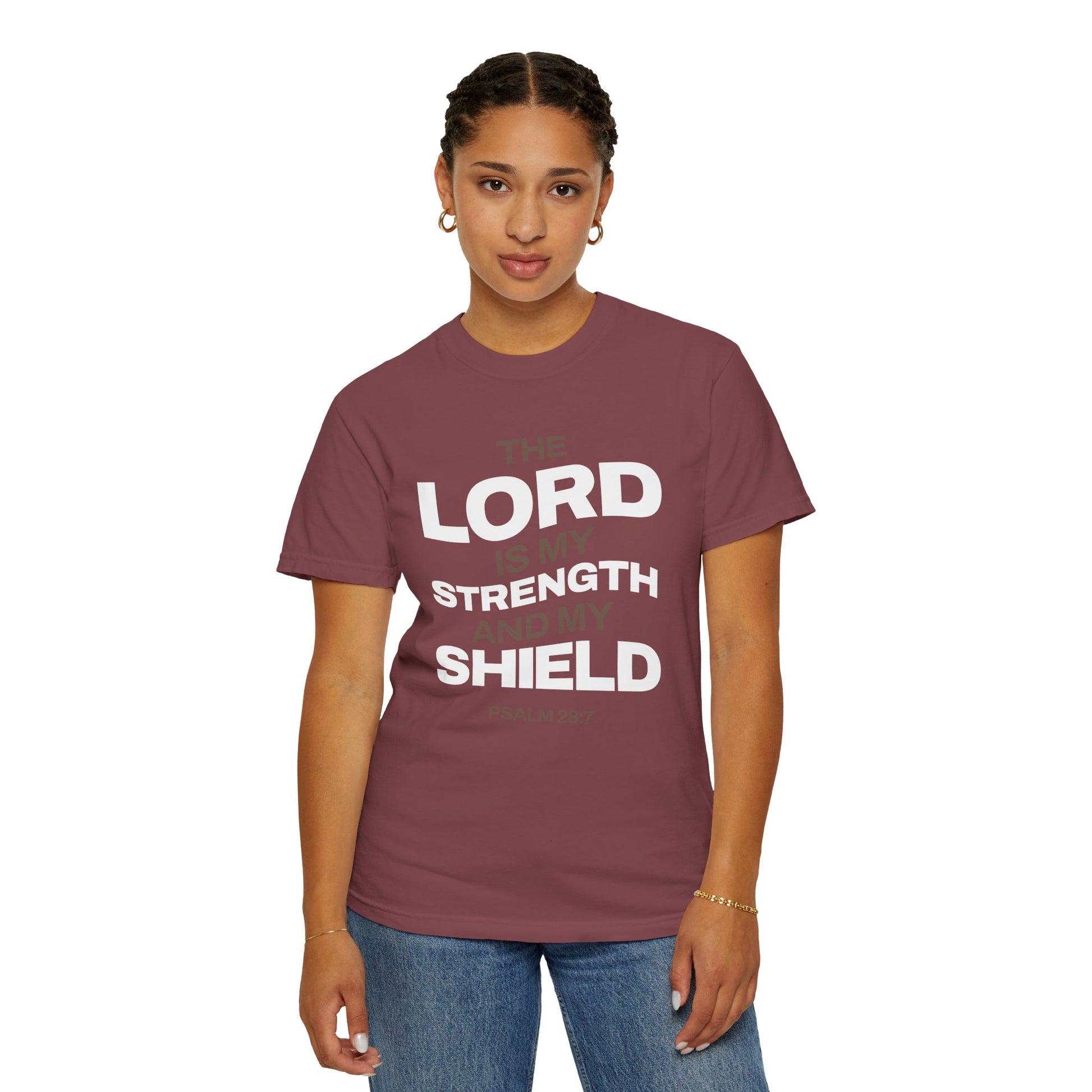 "The Lord Is My Strength and My Shield Psalm 28:7" Unisex Garment-Dyed T-Shirt - The Shield of Light
