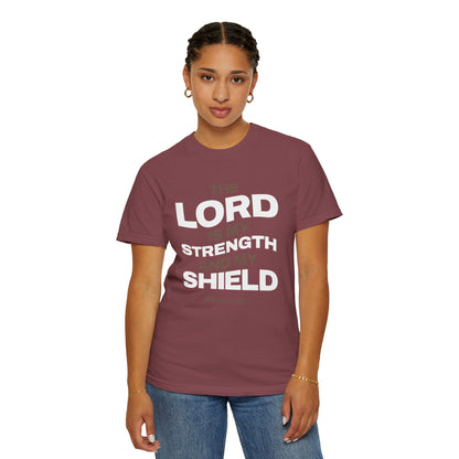 "The Lord Is My Strength and My Shield Psalm 28:7" Unisex Garment-Dyed T-Shirt - The Shield of Light