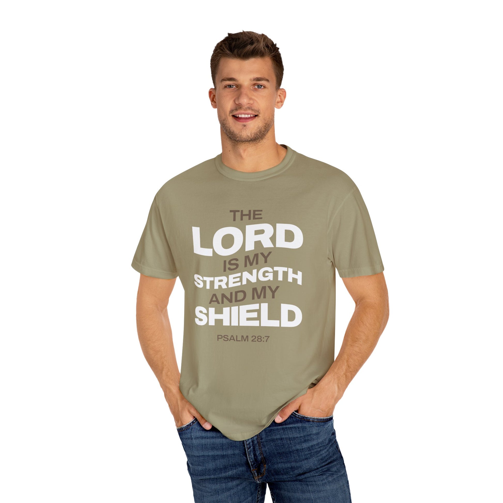"The Lord Is My Strength and My Shield Psalm 28:7" Unisex Garment-Dyed T-Shirt - The Shield of Light