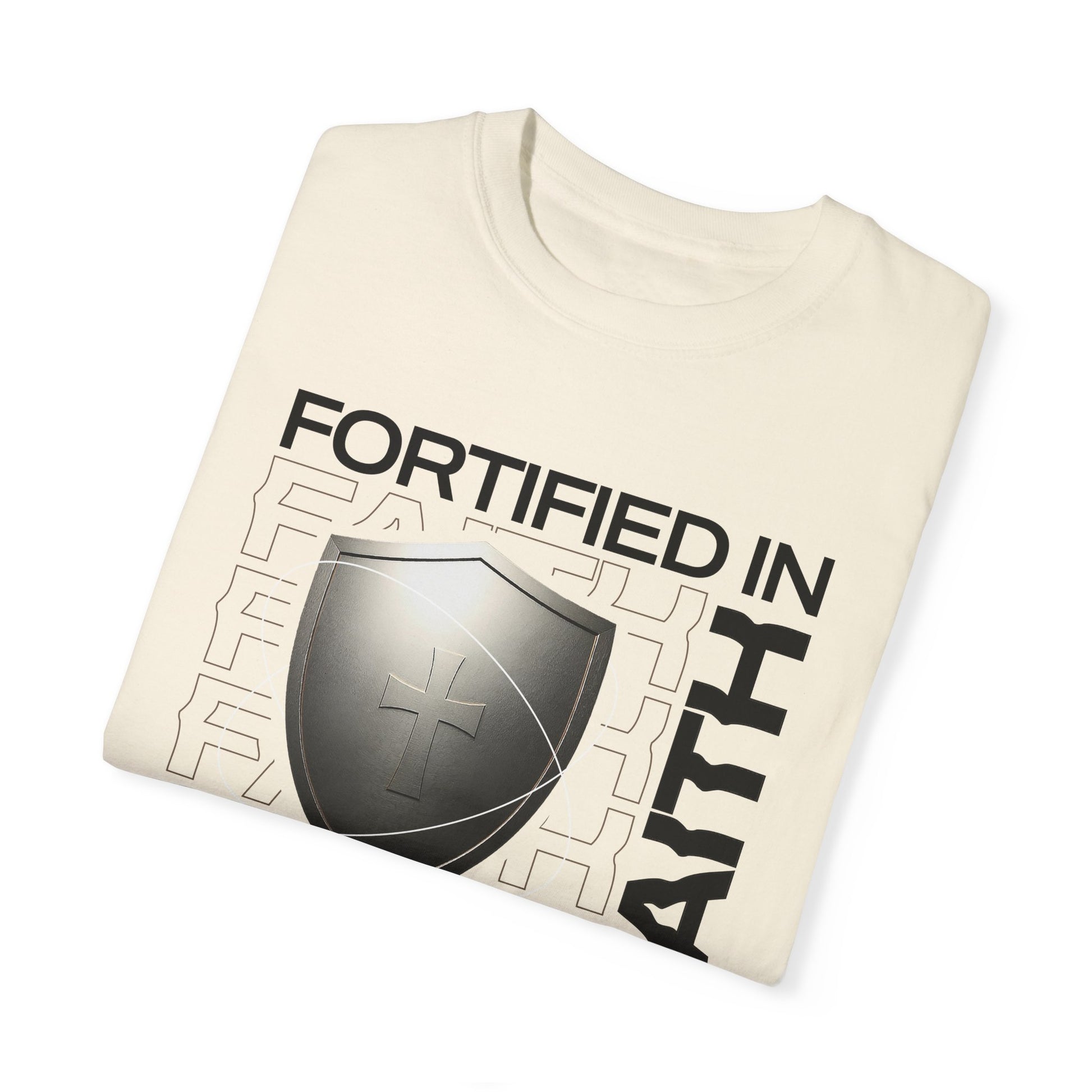 "Fortified In  Faith " Unisex Garment-Dyed T-Shirt - The Shield of Light