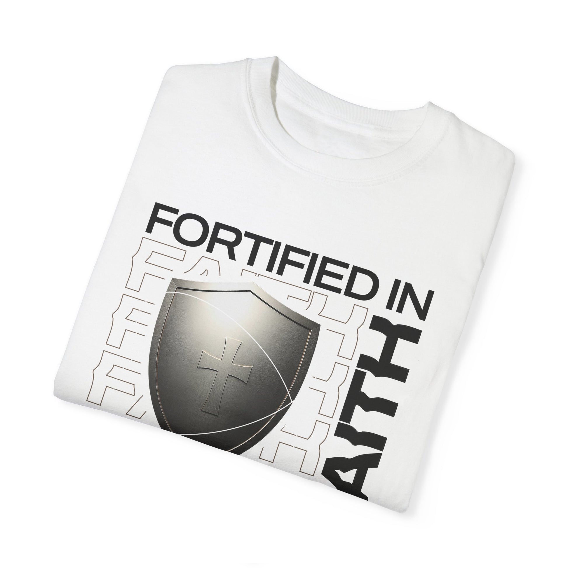 "Fortified In  Faith " Unisex Garment-Dyed T-Shirt - The Shield of Light