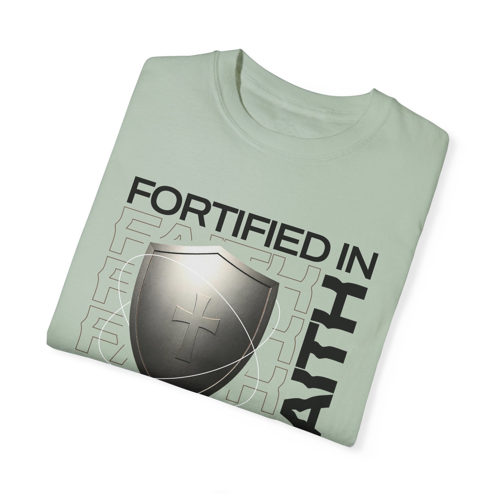 "Fortified In  Faith " Unisex Garment-Dyed T-Shirt - The Shield of Light