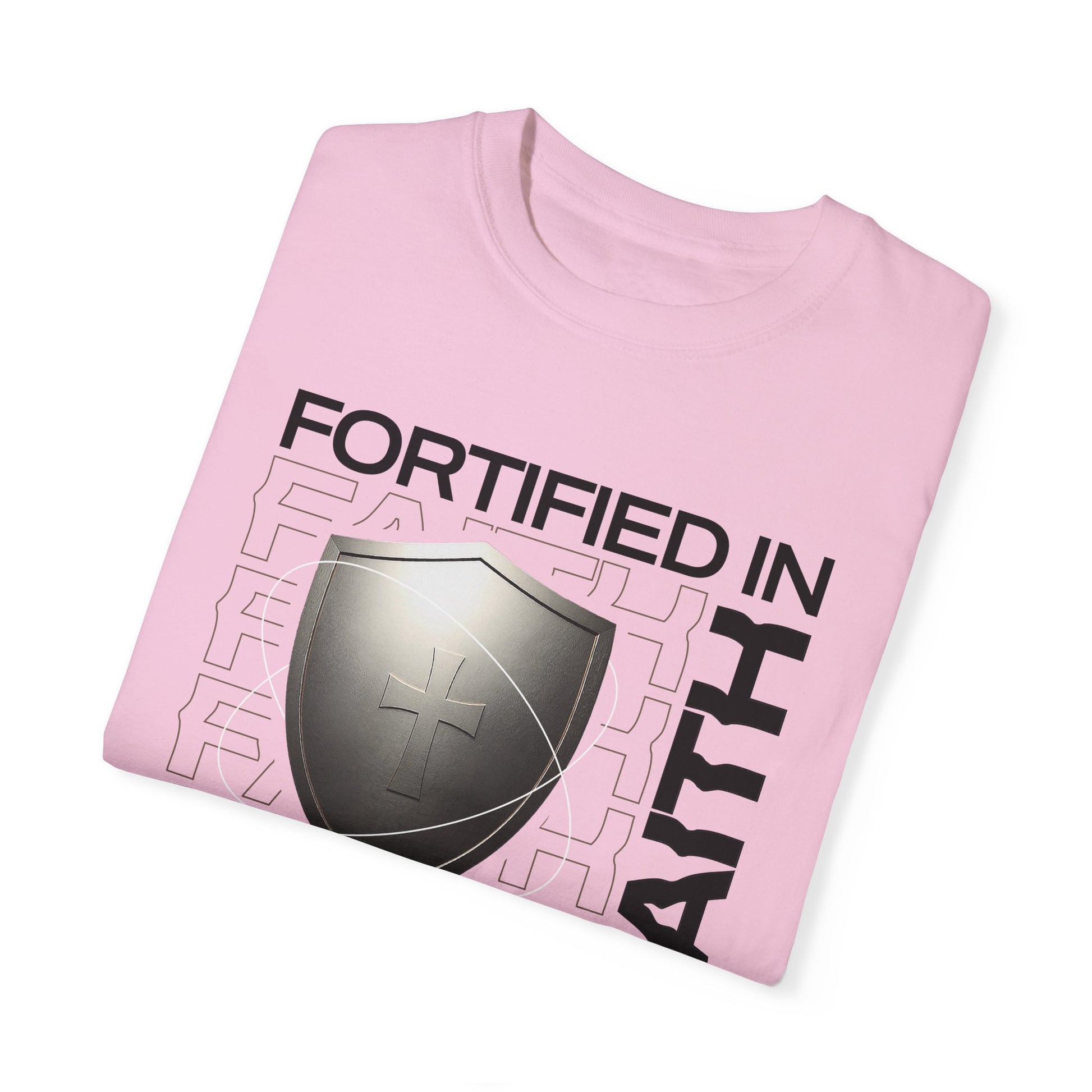 "Fortified In  Faith " Unisex Garment-Dyed T-Shirt - The Shield of Light