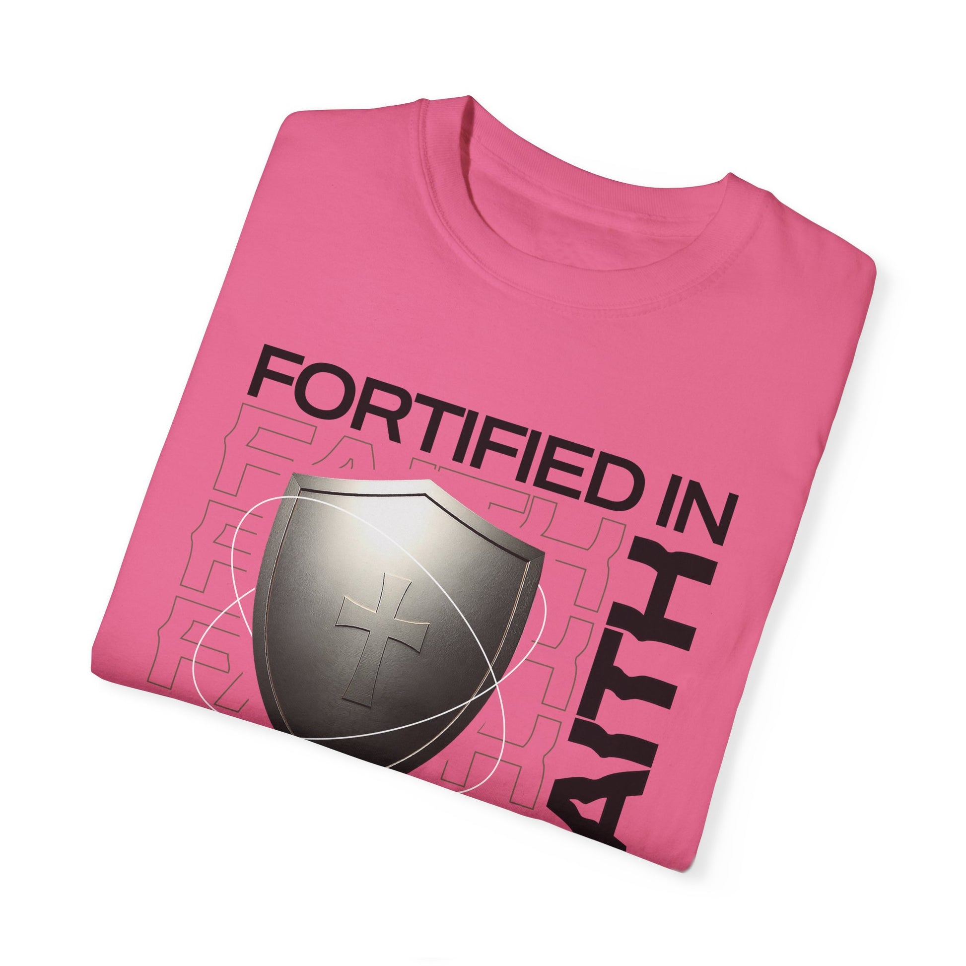 "Fortified In  Faith " Unisex Garment-Dyed T-Shirt - The Shield of Light