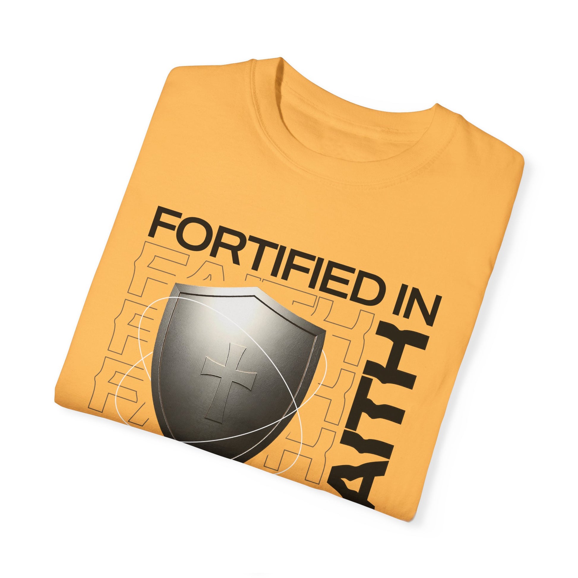 "Fortified In  Faith " Unisex Garment-Dyed T-Shirt - The Shield of Light