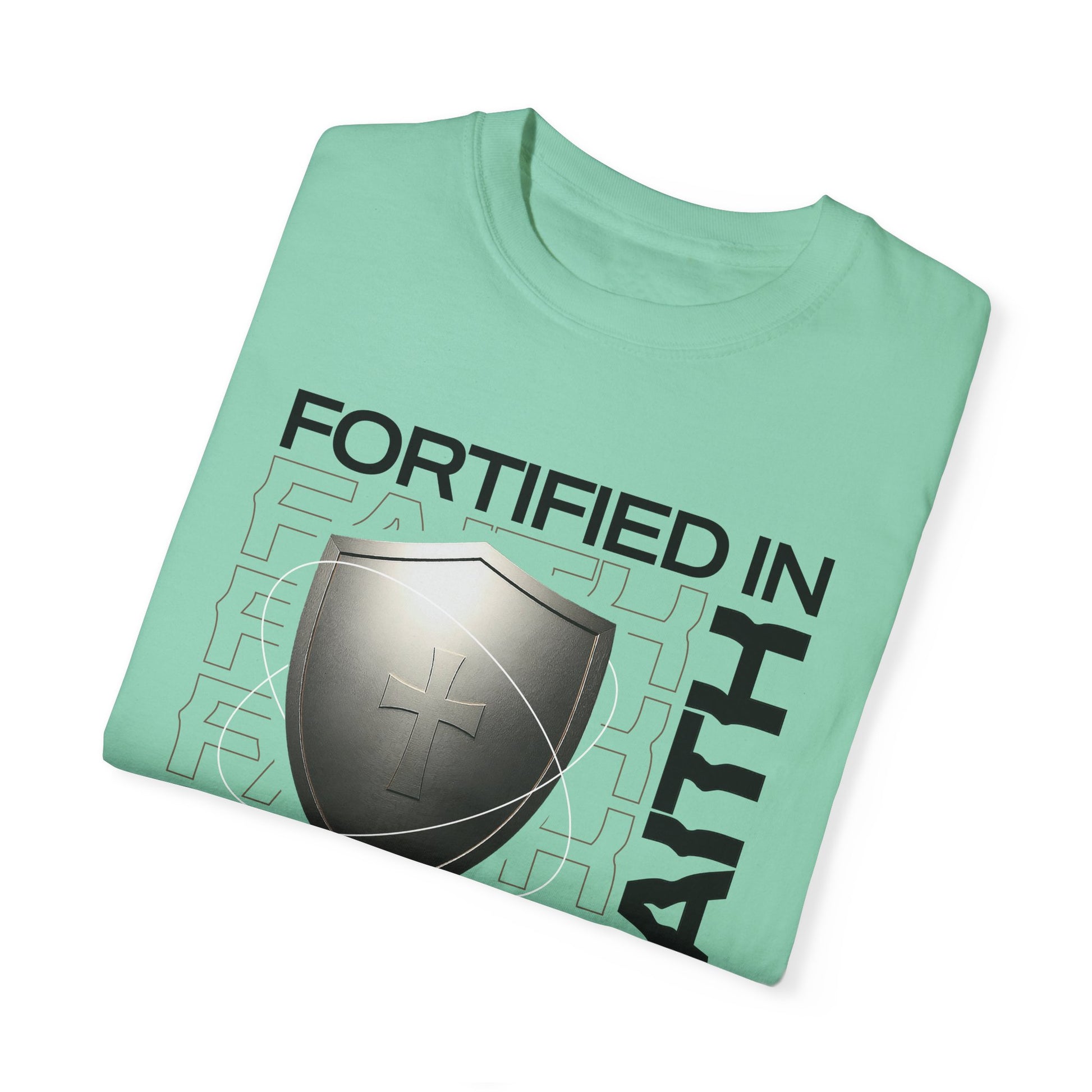 "Fortified In  Faith " Unisex Garment-Dyed T-Shirt - The Shield of Light