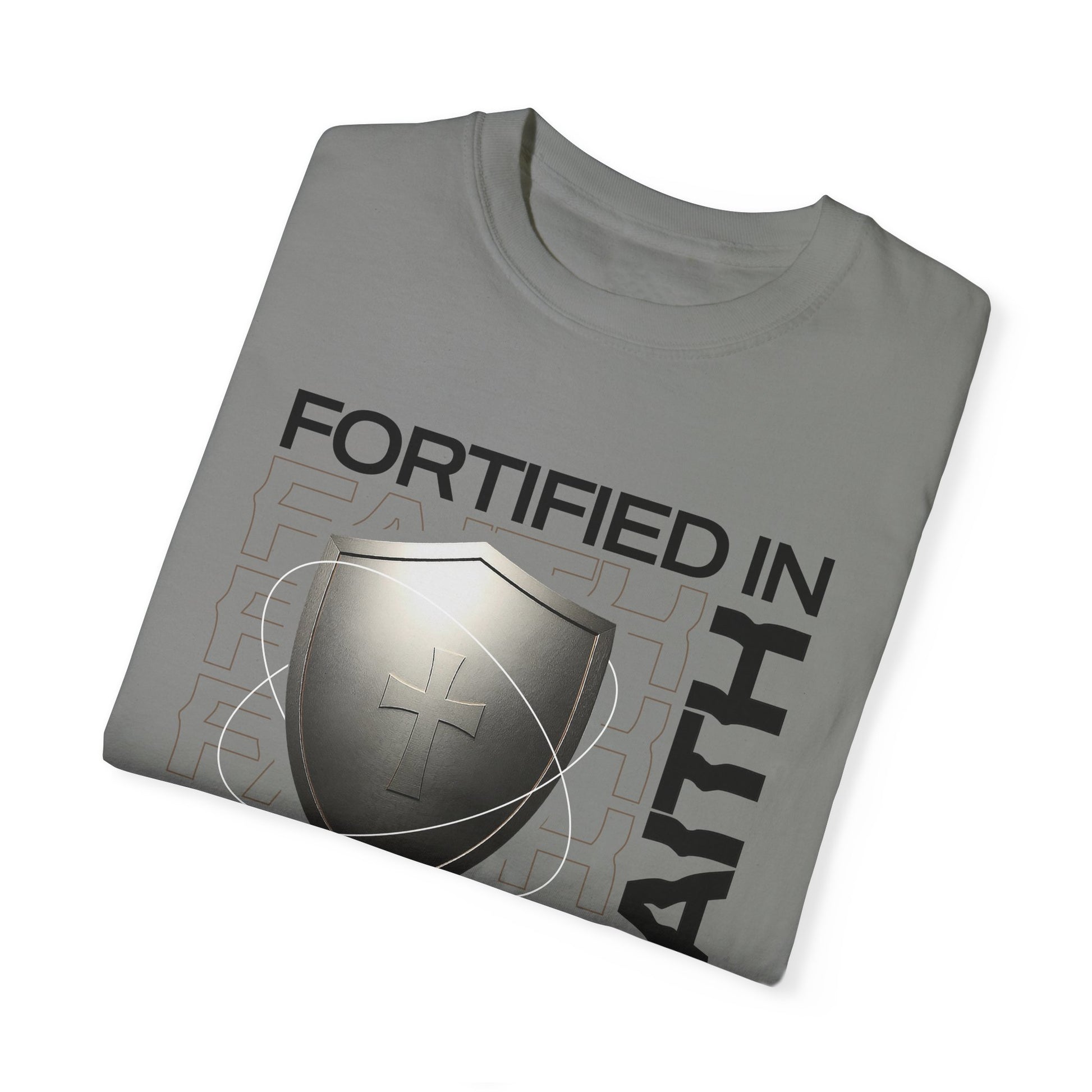 "Fortified In  Faith " Unisex Garment-Dyed T-Shirt - The Shield of Light