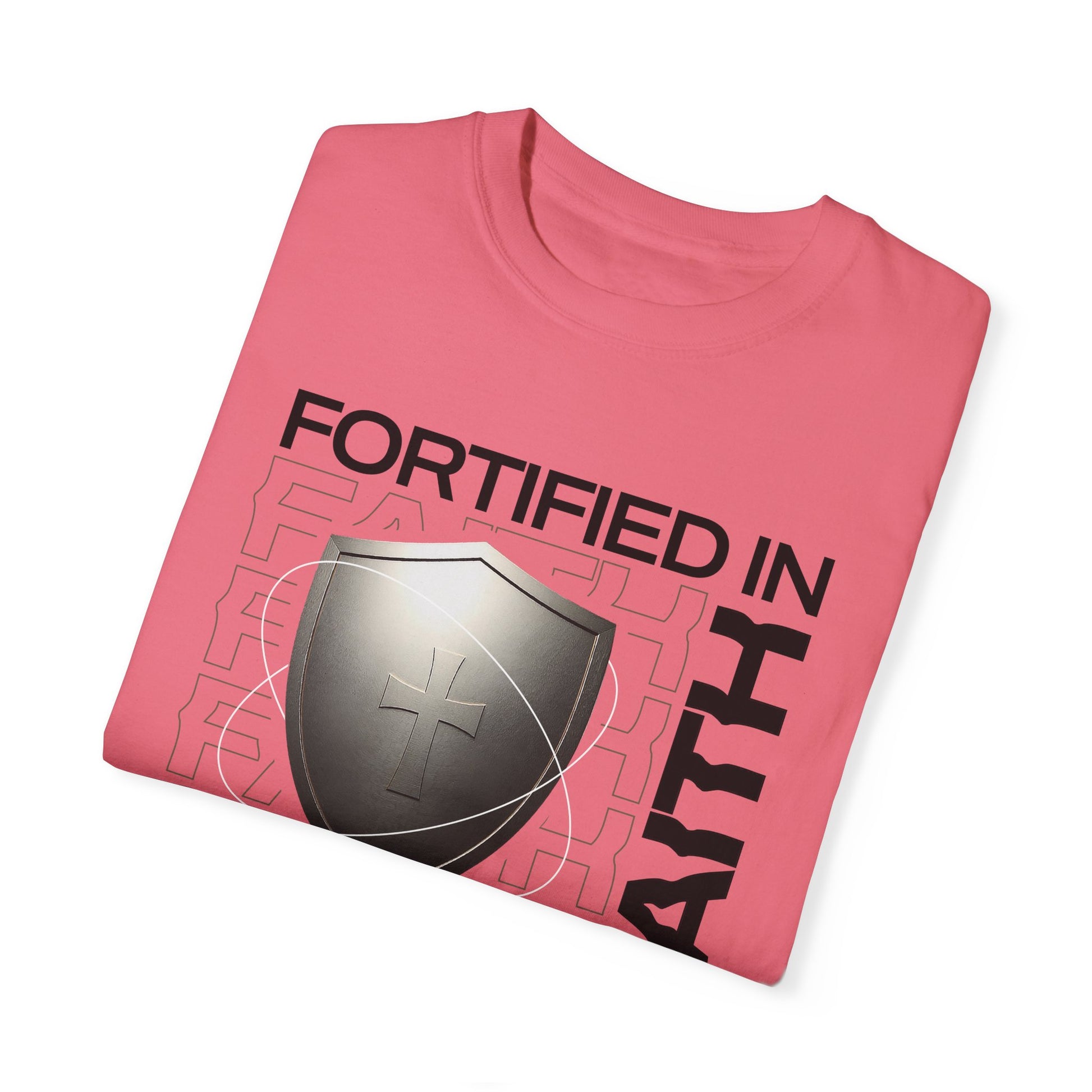 "Fortified In  Faith " Unisex Garment-Dyed T-Shirt - The Shield of Light