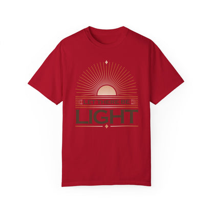 " Let There Be Light " Unisex Garment-Dyed T-Shirt - The Shield of Light