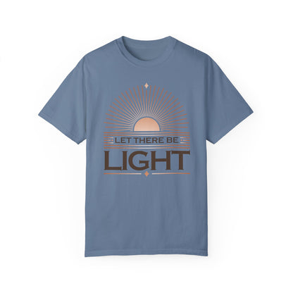 " Let There Be Light " Unisex Garment-Dyed T-Shirt - The Shield of Light