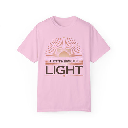 " Let There Be Light " Unisex Garment-Dyed T-Shirt - The Shield of Light