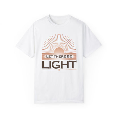 " Let There Be Light " Unisex Garment-Dyed T-Shirt - The Shield of Light