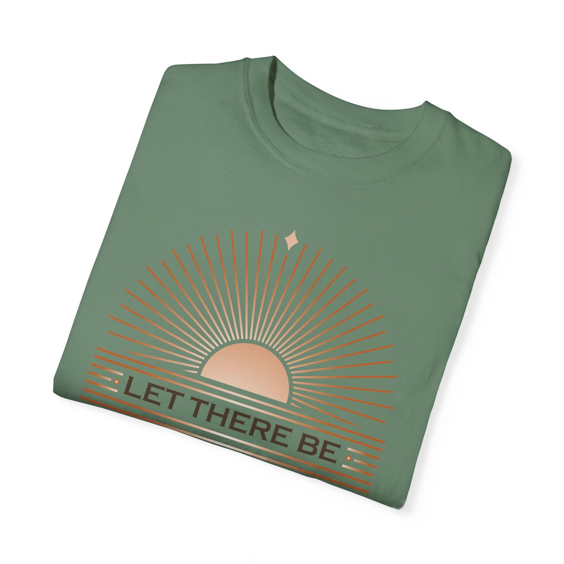 " Let There Be Light " Unisex Garment-Dyed T-Shirt - The Shield of Light