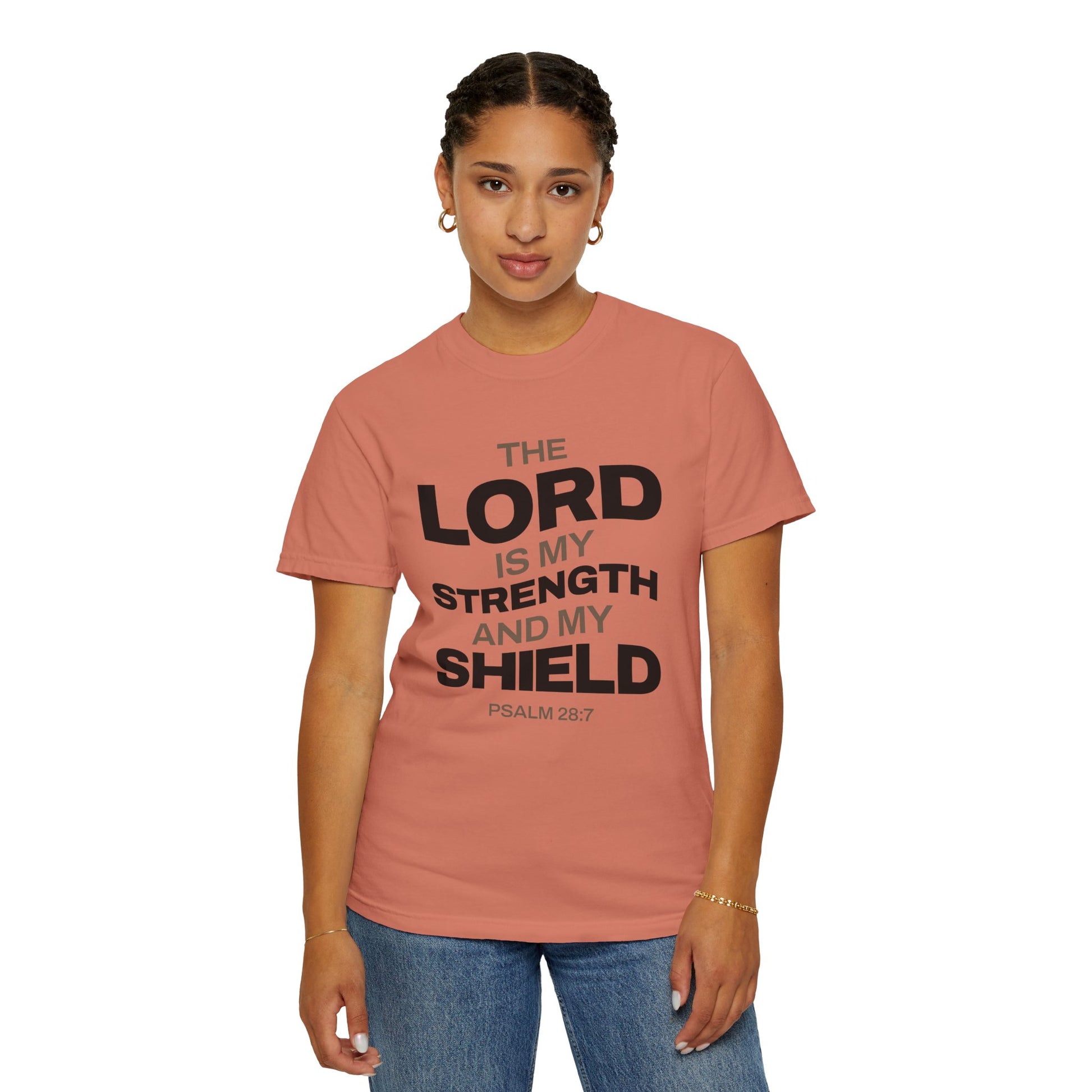 "The Lord Is My Strength and My Shield Psalm 28:7" Unisex Garment-Dyed T-Shirt - The Shield of Light